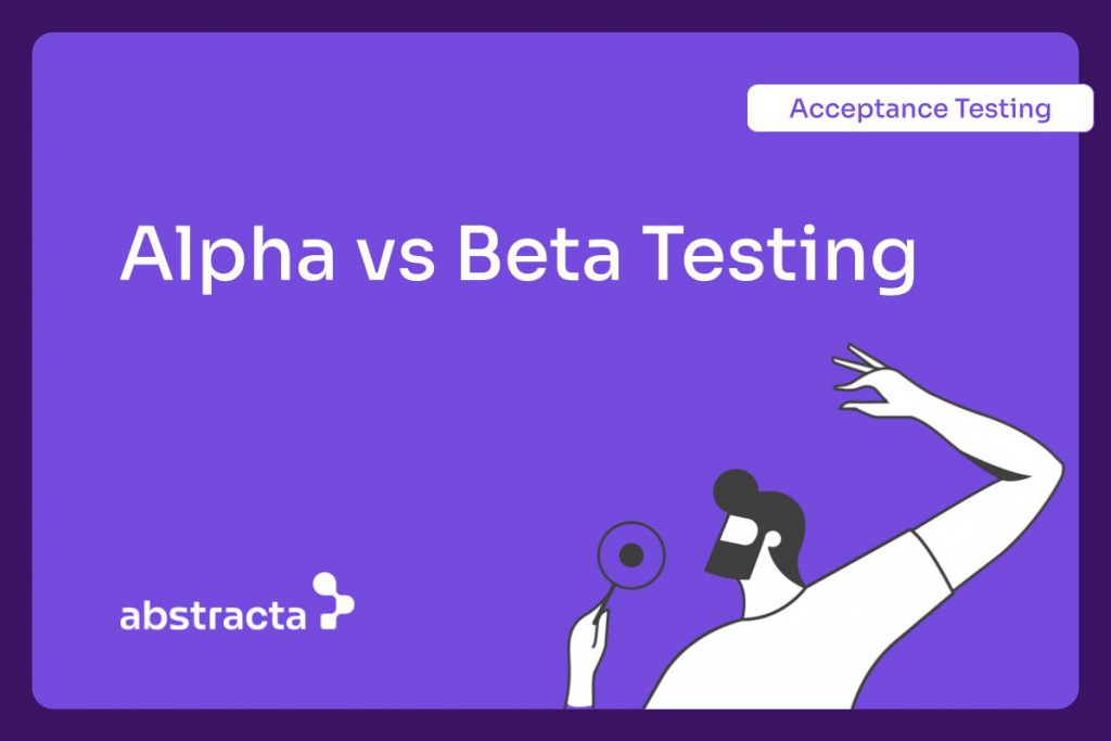 Abstracta illustration: Alpha Testing vs Beta Testing in Continuous Agile Delivery